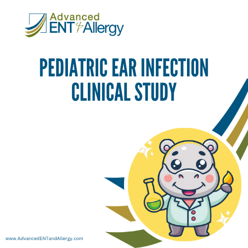 Pediatric Ear Infection Clinical Study | Advanced ENT & Allergy